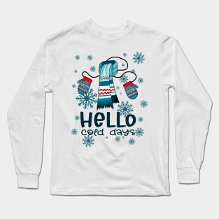 Hello Cold Days Long Sleeve T-Shirt